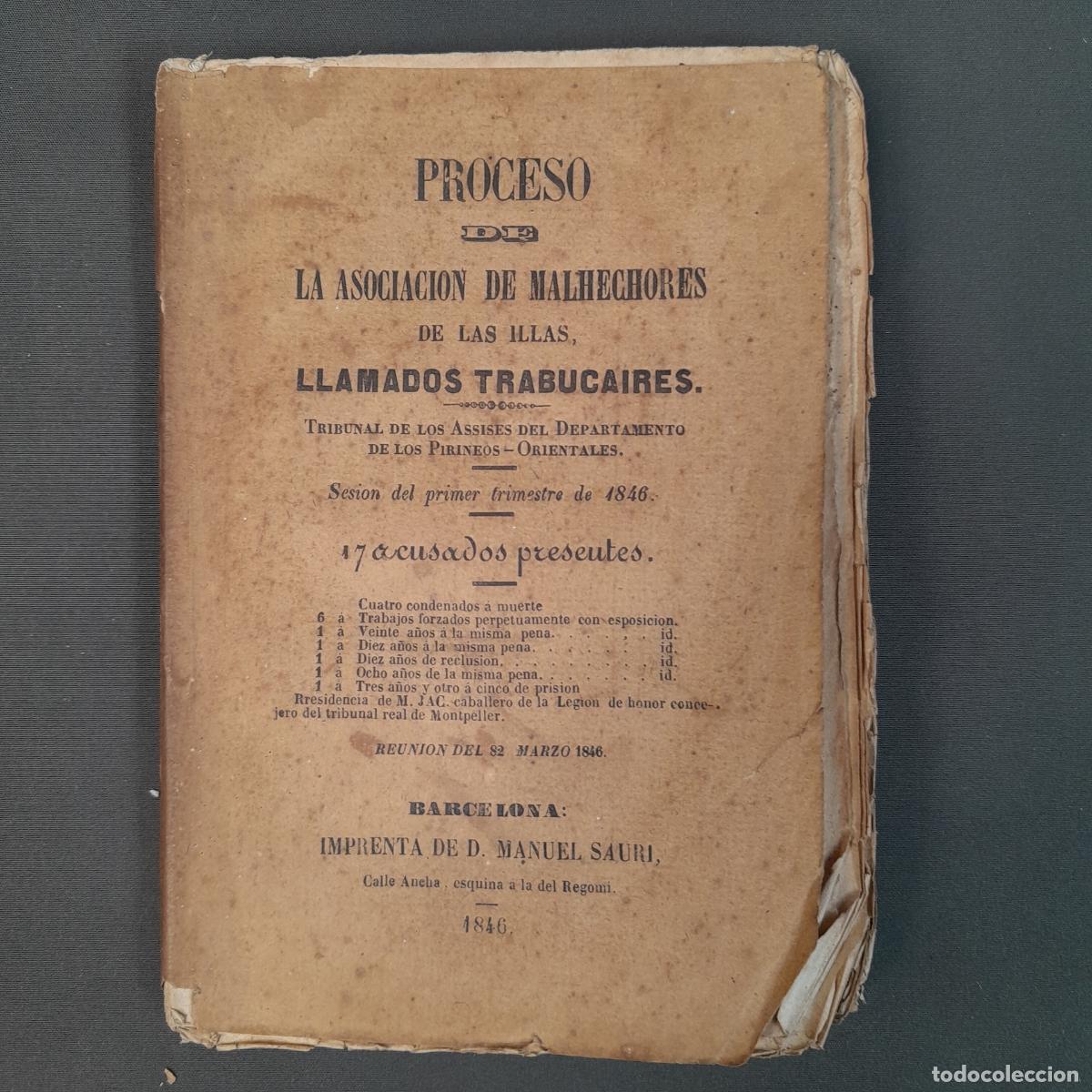 Old books: L-8389. PROCESO DE LA ASOCIACI&Oacute;N DE MALHECHORES DE LAS ILLAS, LLAMADOS TRABUCAIRES. 1846.