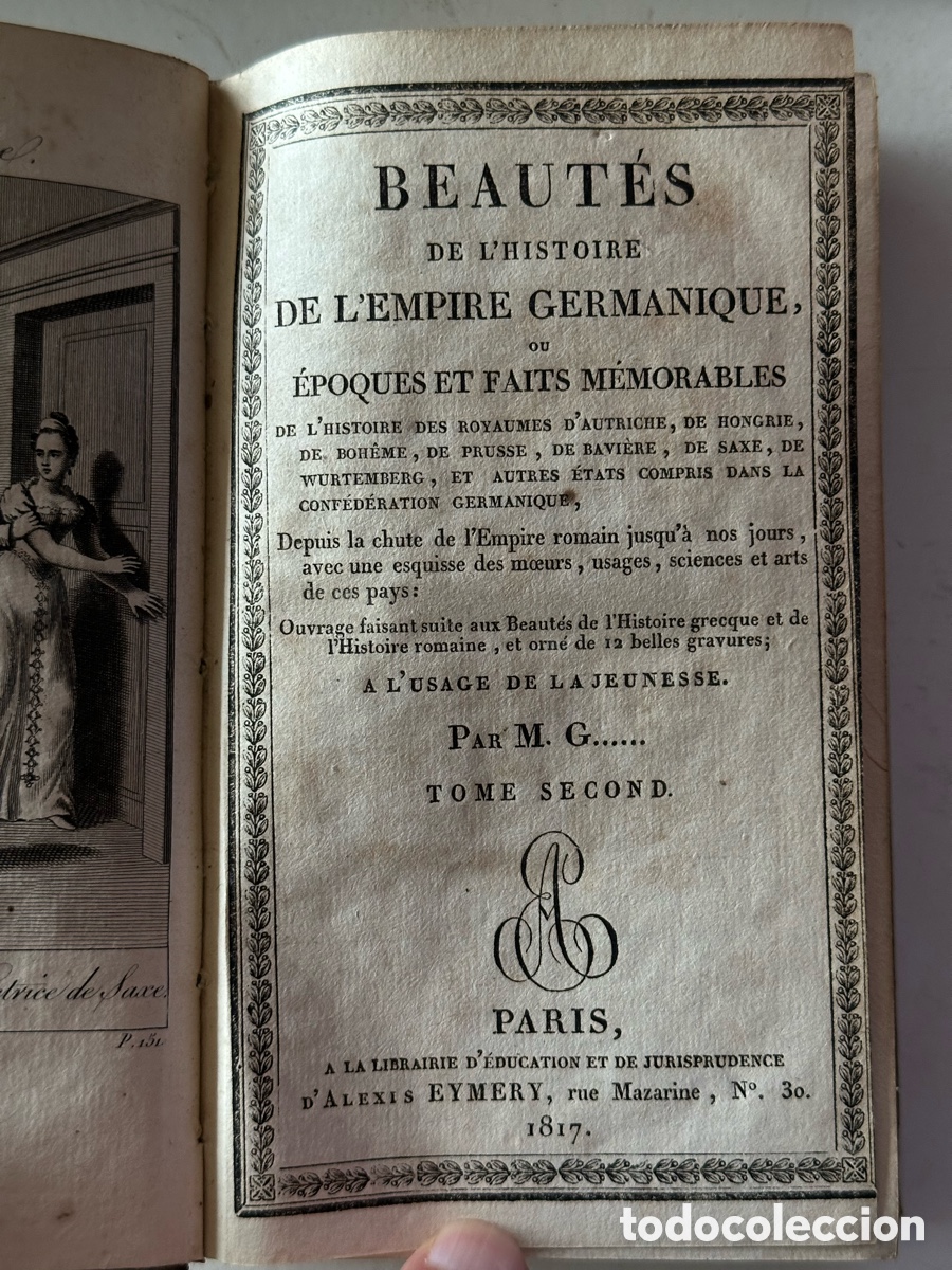 Libros antiguos: &rdquo;BEAUT&Eacute;S DE L'HISTOIRE DE L'EMPIRE GERMANIQUE&rdquo; &mdash; Par&iacute;s, Alexis Eymery, 1817 &middot; Tomo II &middot; Con grabados