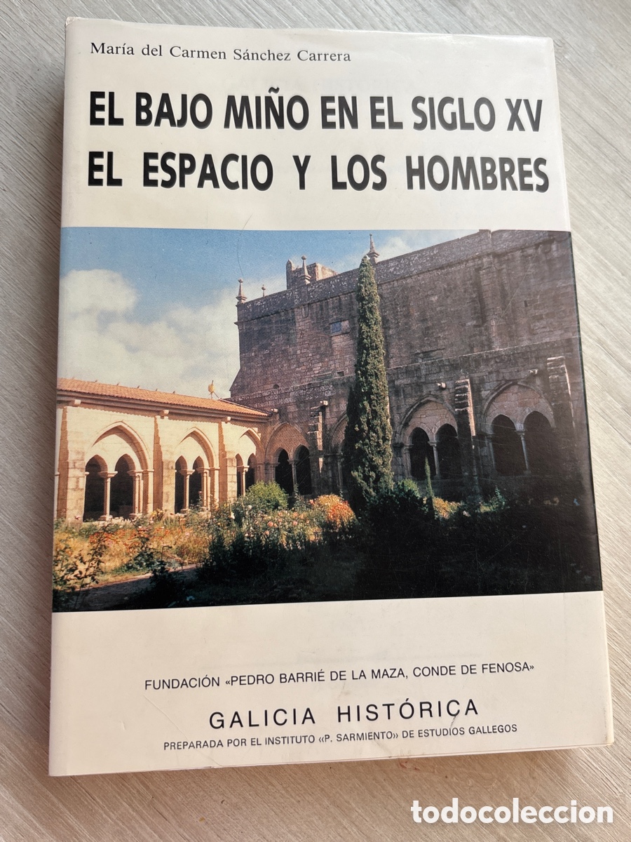 Libros antiguos: El bajo Mi&ntilde;o en el siglo XV el espacio y los hombres