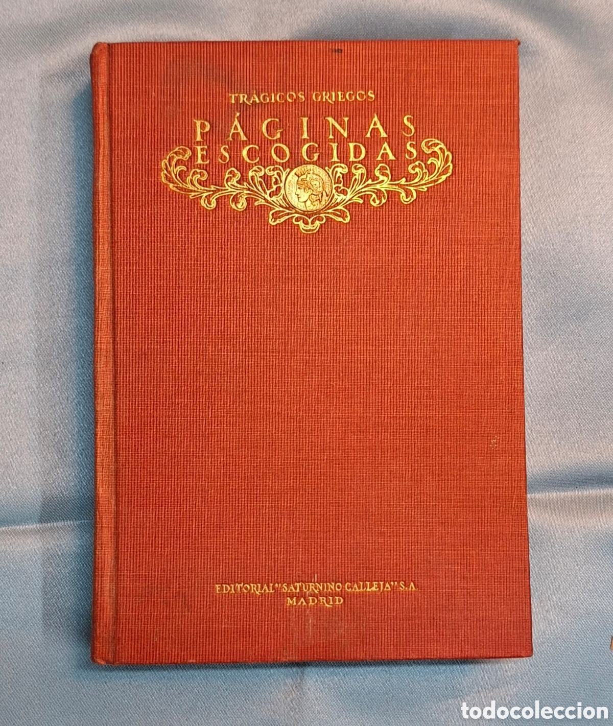 Libros antiguos: Tr&aacute;gicos Griegos - P&aacute;ginas Escogidas