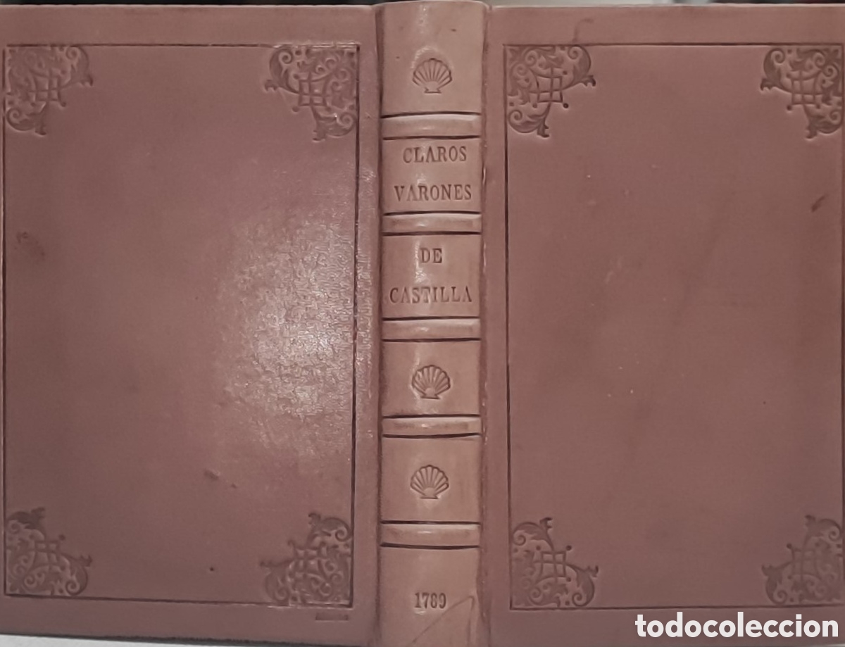 Libros antiguos: Claros varones de castilla y letras de Fernando de pulgar. Madrid 1789, Ger&oacute;nimo ortega e hjs Ibarra