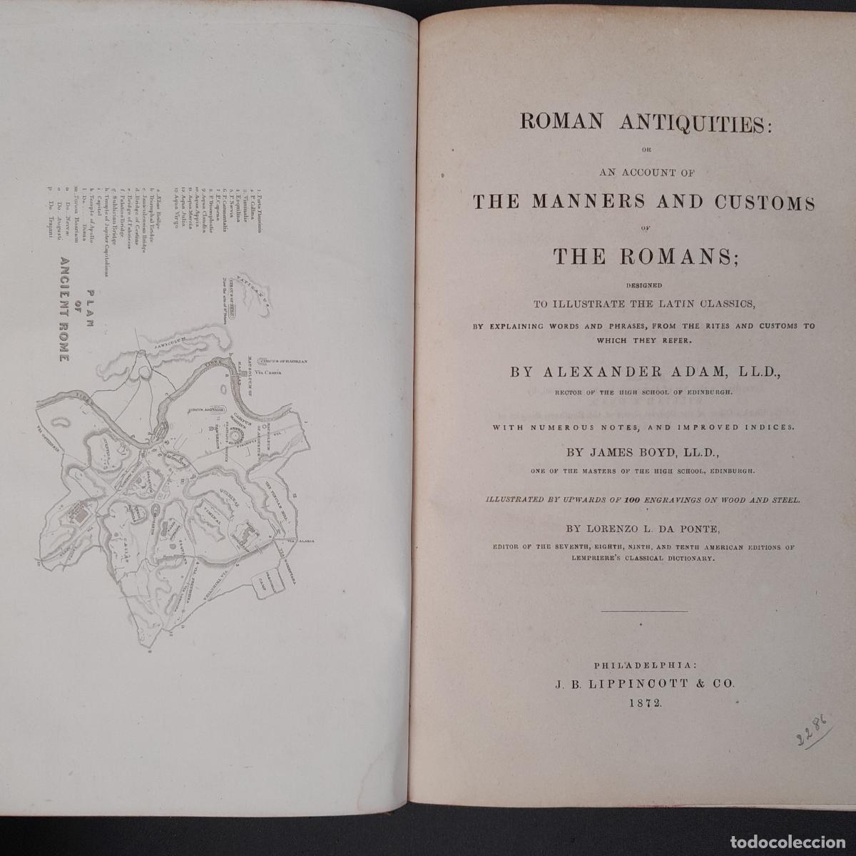 Libros antiguos: L-1803. ROMAN ANTIQUITIES: OR AN ACCOUNT OF THE MANNERS AND CUSTUMS OF THE ROMANS. A. ADAM. 1872.