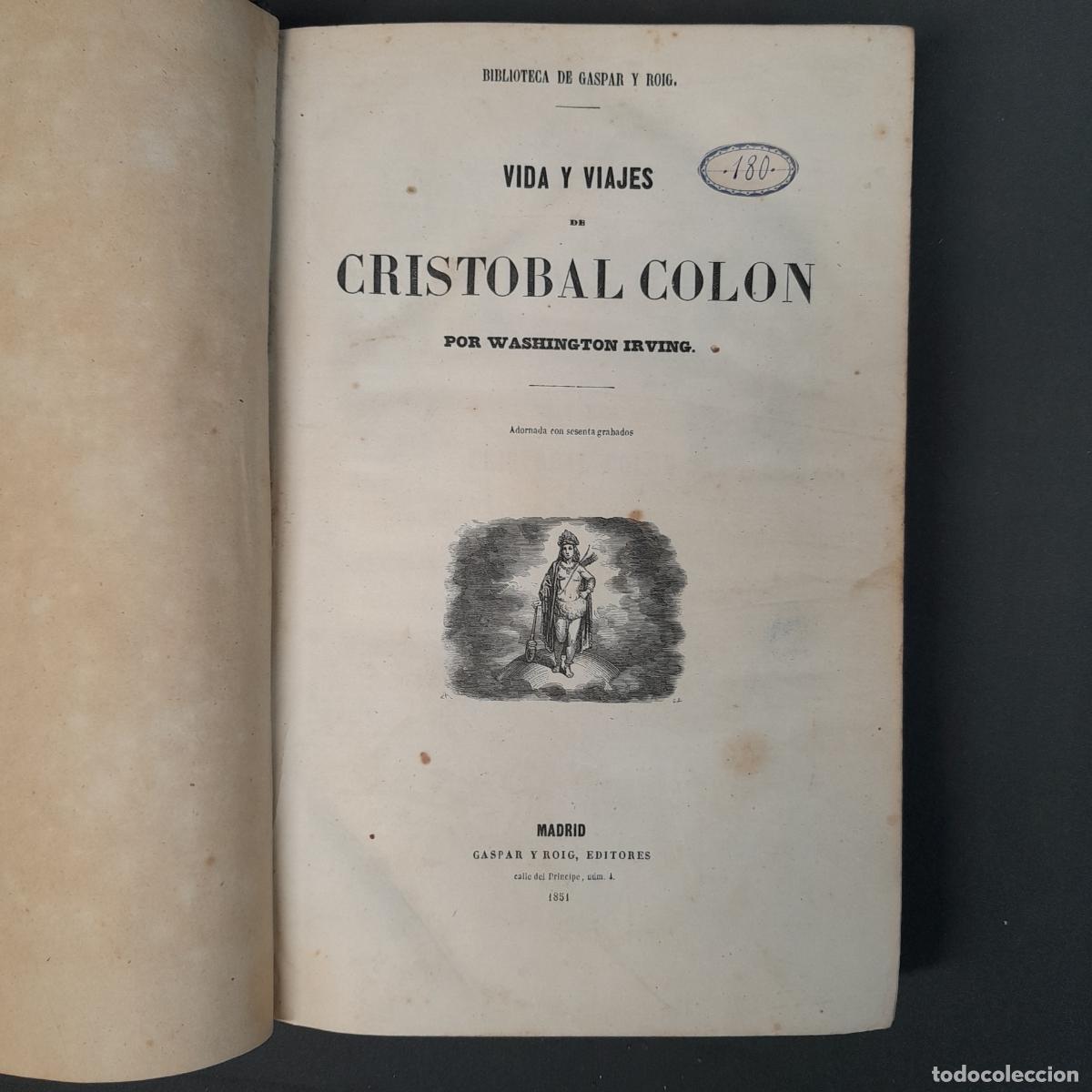 Libros antiguos: L-6722. VIDA Y VIAJES DE CRIST&Oacute;BAL COL&Oacute;N, VIAJES Y DESCUBRIMIENTOS.. BIB. ILUSTRADA GASPAR Y ROIG.