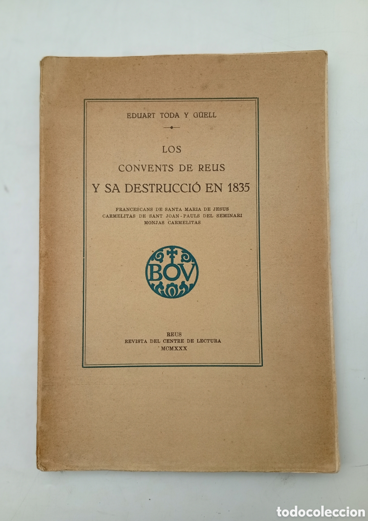 Libros antiguos: Firmado por Eduard Toda Los conventos de Reus 1930