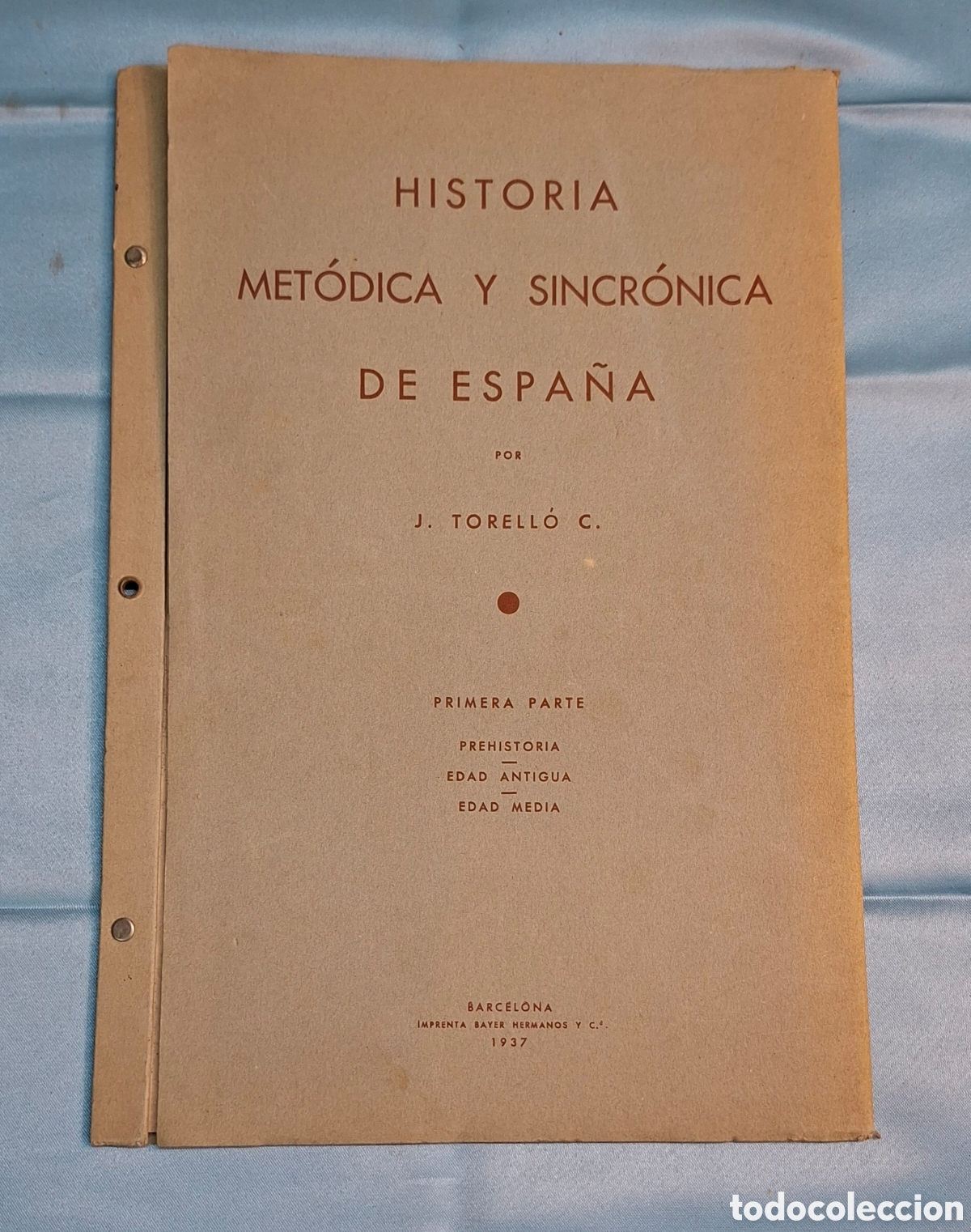 Libros antiguos: Historia Met&oacute;dica y Sincr&oacute;nica de Espa&ntilde;a (1937) &mdash; J. Torell&oacute; C.
