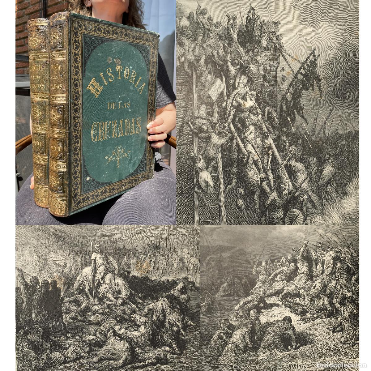 Libros antiguos: A&ntilde;o 1886 - Historia de las Cruzadas - Gustavo Dor&eacute; - 100 Laminas - Grabados - Michaud