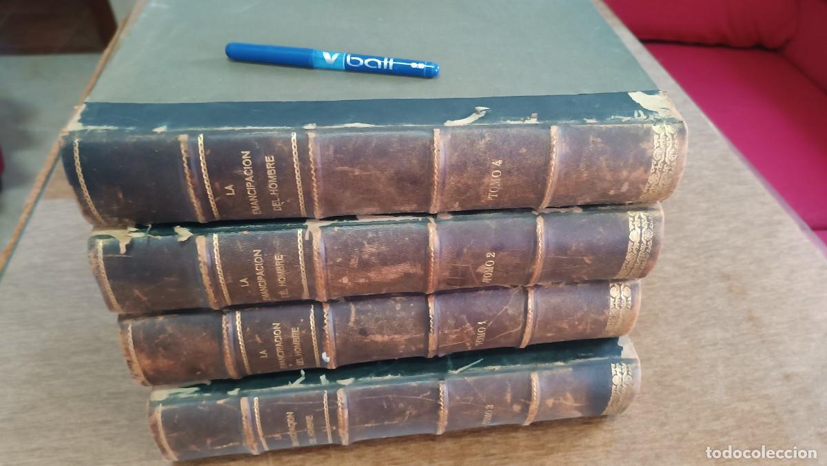 Libros antiguos: A&ntilde;o 1864. La emancipaci&oacute;n del hombre. 4 gruesos tomos in folio.