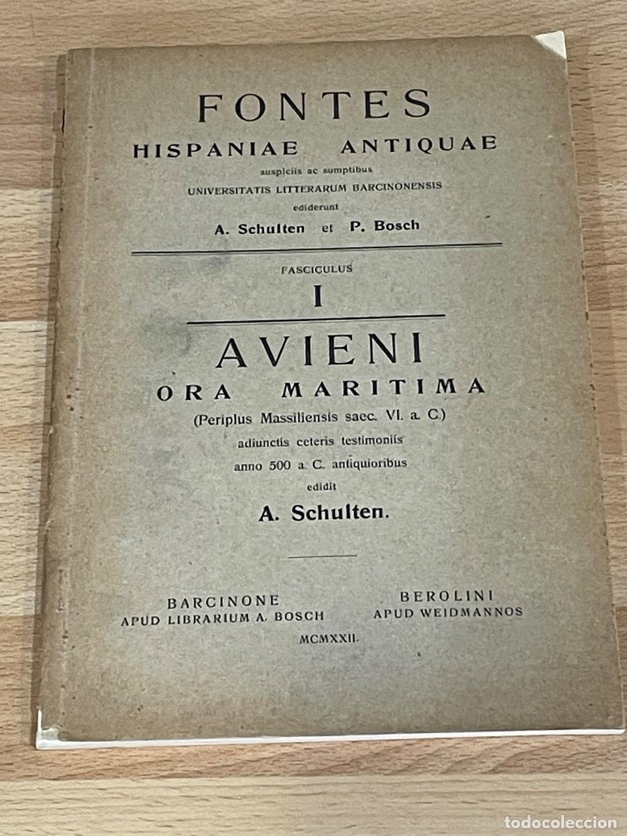Libros antiguos: FONTES HISPANIAE ANTIQUAE - A SCHULTEN Y P BOSCH - AVIENI ORA MARITIMA - 1922 - EN LATIN