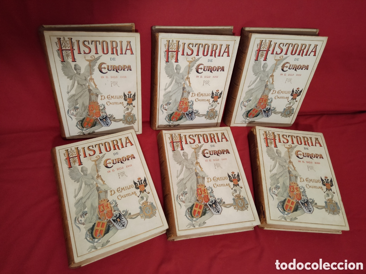 Libros antiguos: Colecci&oacute;n completa Historia de Europa Emilio Castelar 6 tomos antiguos 1887-1901