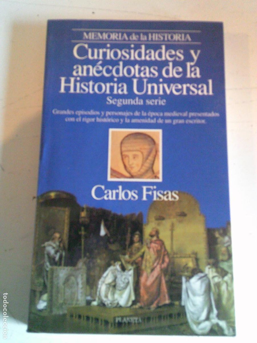 Libros antiguos: Curiosodades y an&eacute;dotas de la historia universal Carlos Fisas