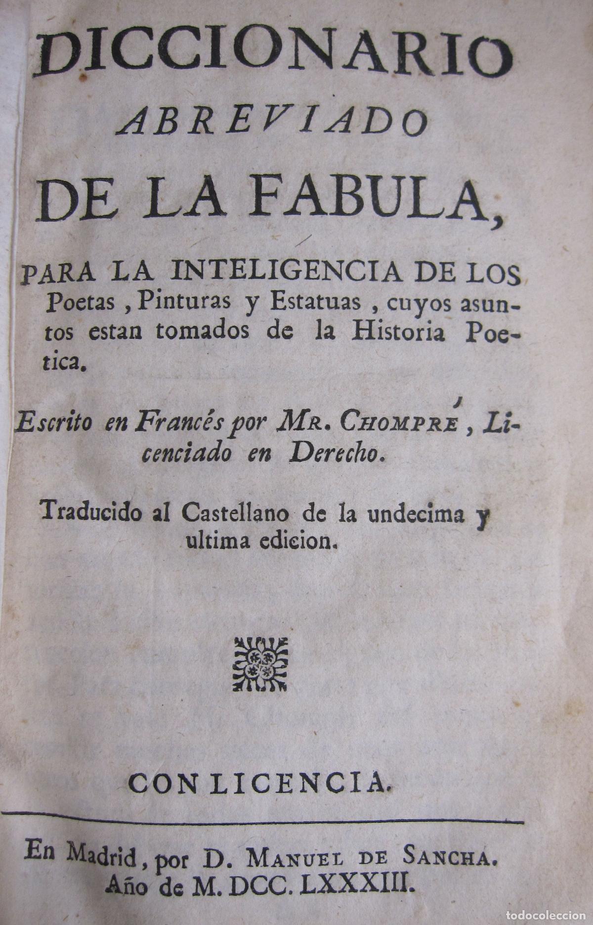 Libros antiguos: DICCIONARIO ABREVIADO DE LA FABULA... PIERRE CHOMPR&Eacute;. TRAD. CASTELLANO, Madrid 1783 Manuel de Sancha