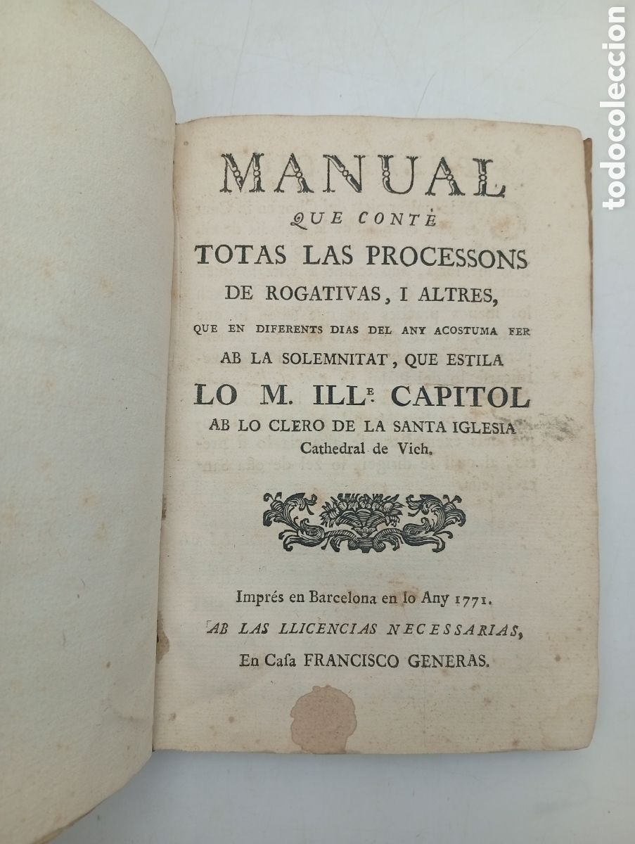 Libros antiguos: Raro ejemplar Manual que cont&eacute; totes les processons rogatives i altres 1771 Vic