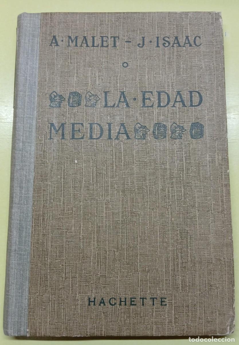 Libros antiguos: LA EDAD MEDIA. MALET, Alberto - ISAAC, J. ILUSTRADO