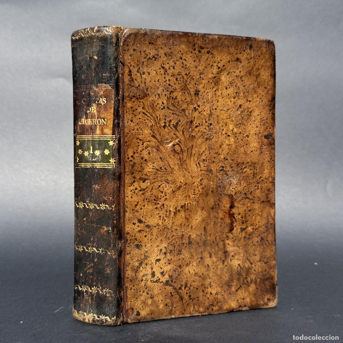 Libros antiguos: a&ntilde;o 1797 - EPISTOLAS O CARTAS DE MARCO TULIO CICERON - CARTAS FAMILIARES - EN LATIN Y ESPA&Ntilde;OL