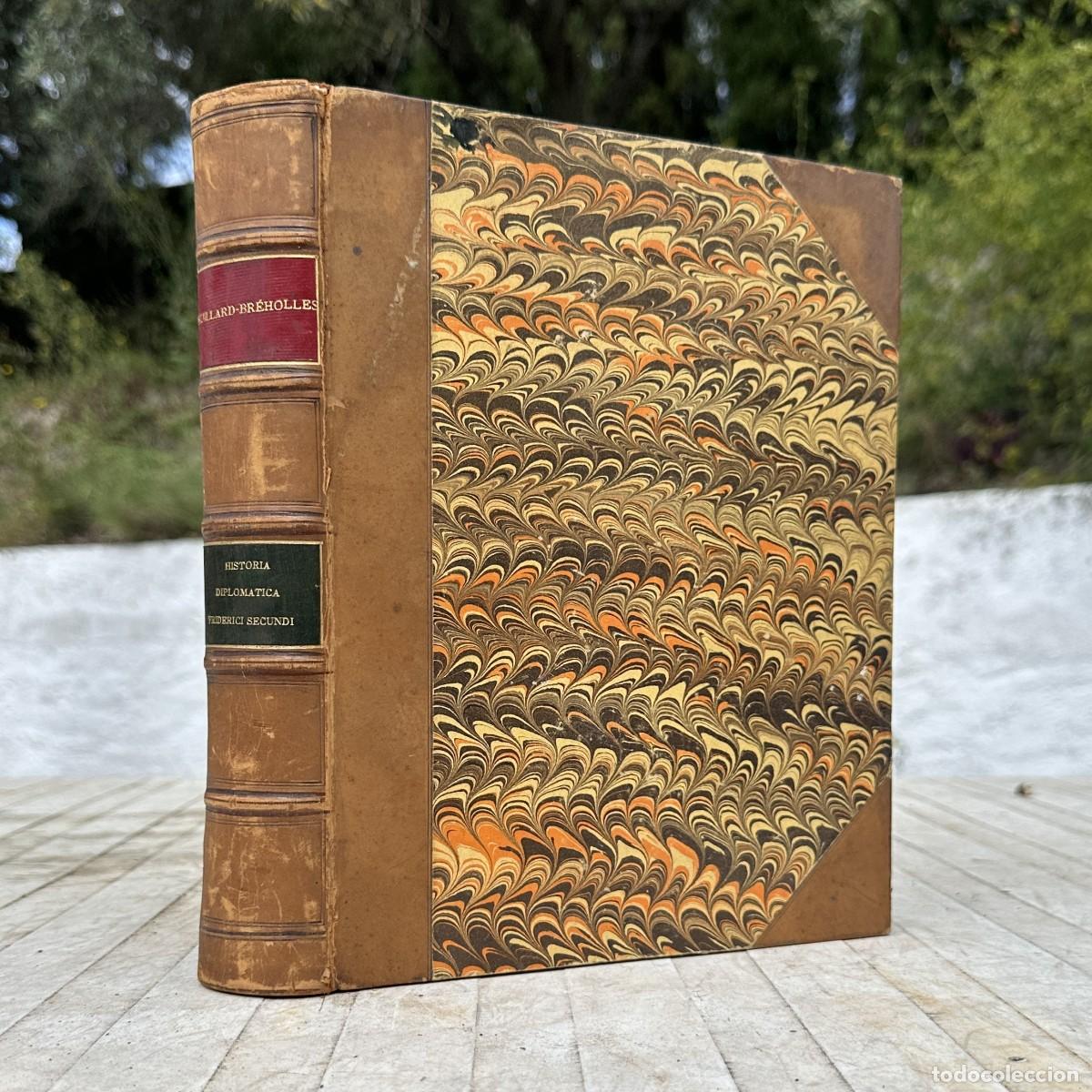 Libros antiguos: A&Ntilde;O 1859 - HISTORIA DIPLOMATICA FRIDERICI SECUNDI - FEDERICO II - HISTORIA ALEMANA - SACRO IMPERIO