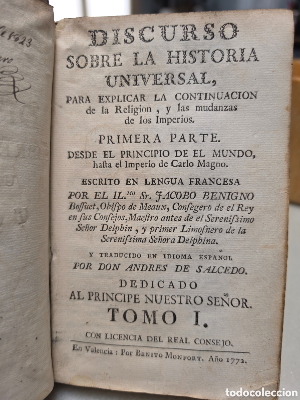 Libros antiguos: DISCURSO SOBRE LA HISTORIA UNIVERSAL. DESDE EL PRINCIPIO DEL MUNDO A CARLOMAGNO. VALENCIA 1772.