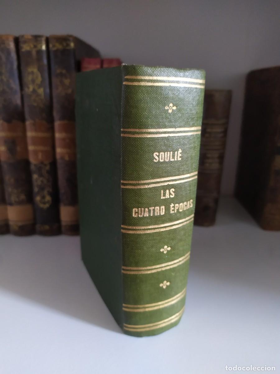 Libros antiguos: Frederic Soulie - Las cuatro &eacute;pocas - 1877 - Primera edici&oacute;n castellana