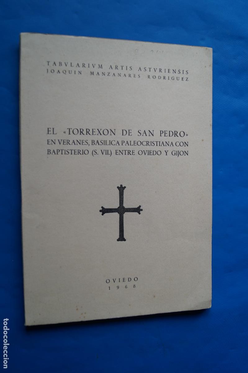 Libros antiguos: EL TORREXON DE SAN PEDRO, EN VERANES BASILICA PALEOCTRISTIANA CON BAPTISTERIO ENTRE OVIEDO Y GIJON.