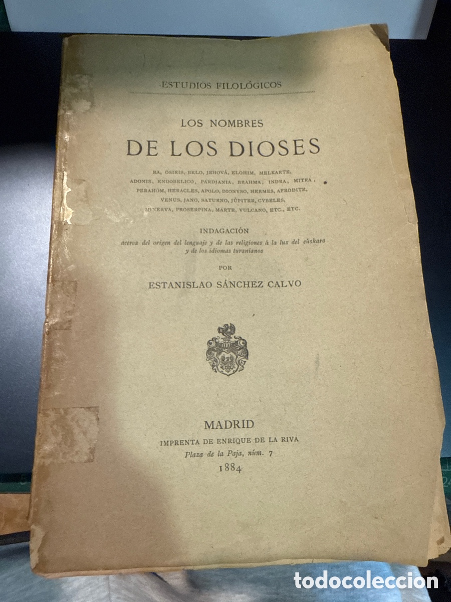 Libros antiguos: S&Aacute;NCHEZ CALVO, Estanislao Los nombres de los dioses: Ra, Osiris, Belo, Jehov&aacute;...