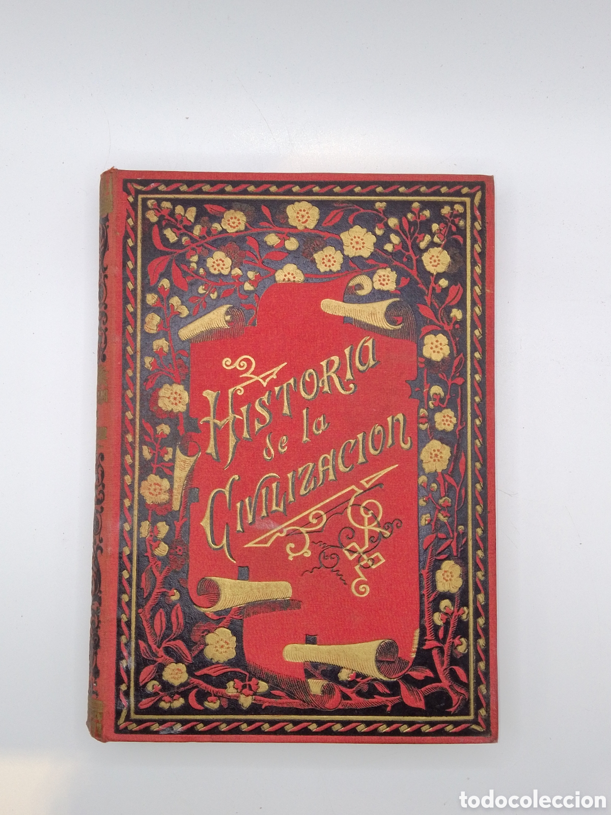 Libros antiguos: Libro Antiguo &rdquo;Historia de la Civilizaci&oacute;n&rdquo; - Carlos Mendoza - Ed. Ram&oacute;n Molinas - Circa 1890 -