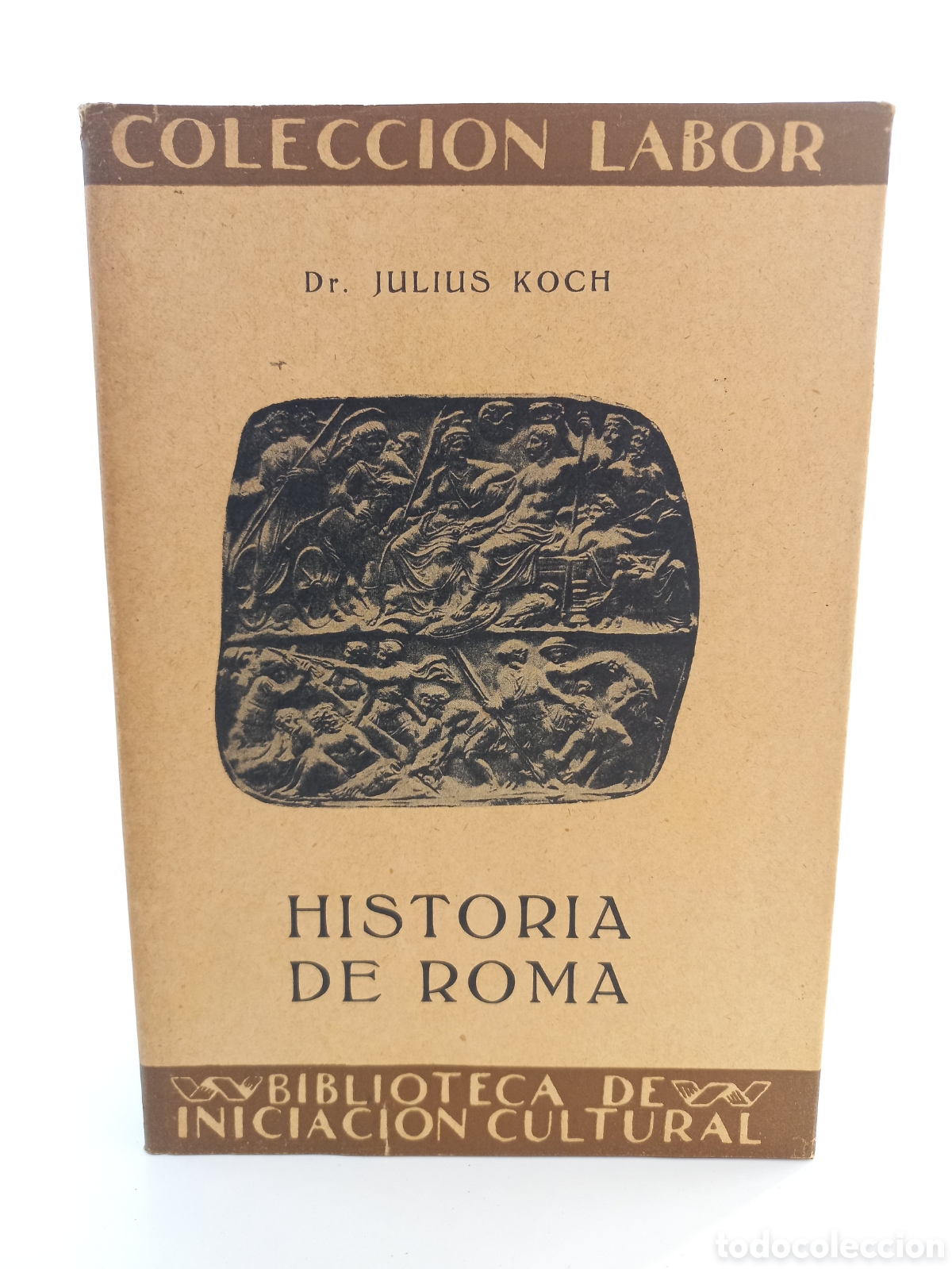 Libros antiguos: Historia de Roma. Julius Koch. Labor, primera edici&oacute;n, 1930. Ilustrado.