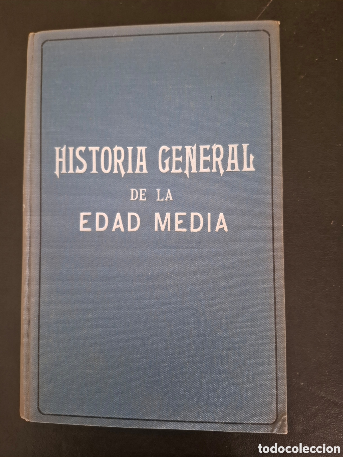 Libros antiguos: Historia General de la Edad Media - Eugenio Garcia Barbarin - 1929