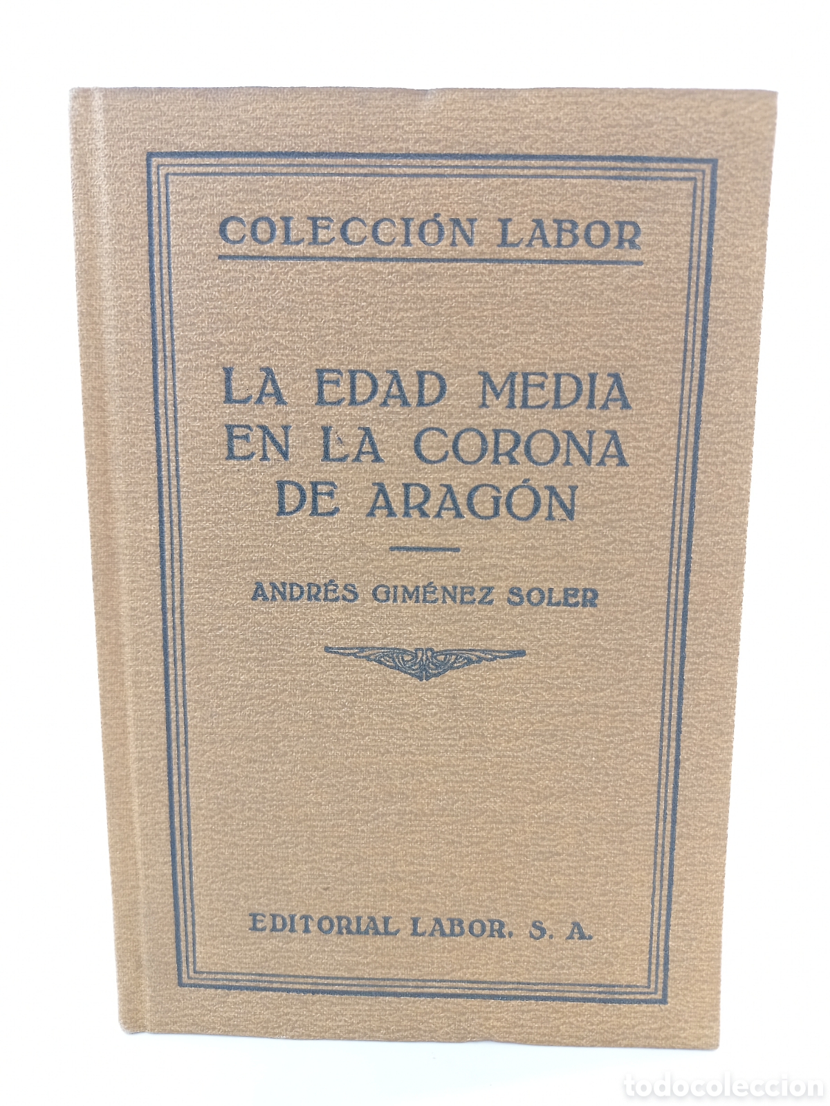 Libros antiguos: La Edad Media en la Corona de Arag&oacute;n. Andr&eacute;s Gim&eacute;nez Soler. Labor, primera edici&oacute;n, 1930. Ilustrado.