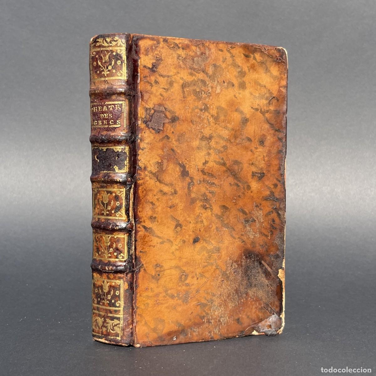 Livros antigos: A&ntilde;o 1763 - Teatro cl&aacute;sico - Grecia - Le th&eacute;atre des Grecs - Electra - Eur&iacute;pides - Esquilo - S&oacute;focles