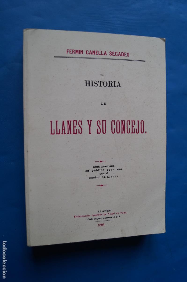 Libros antiguos: HISTORIA DE LLANES Y SU CONCEJO. FERMIN CANELLA SECADES