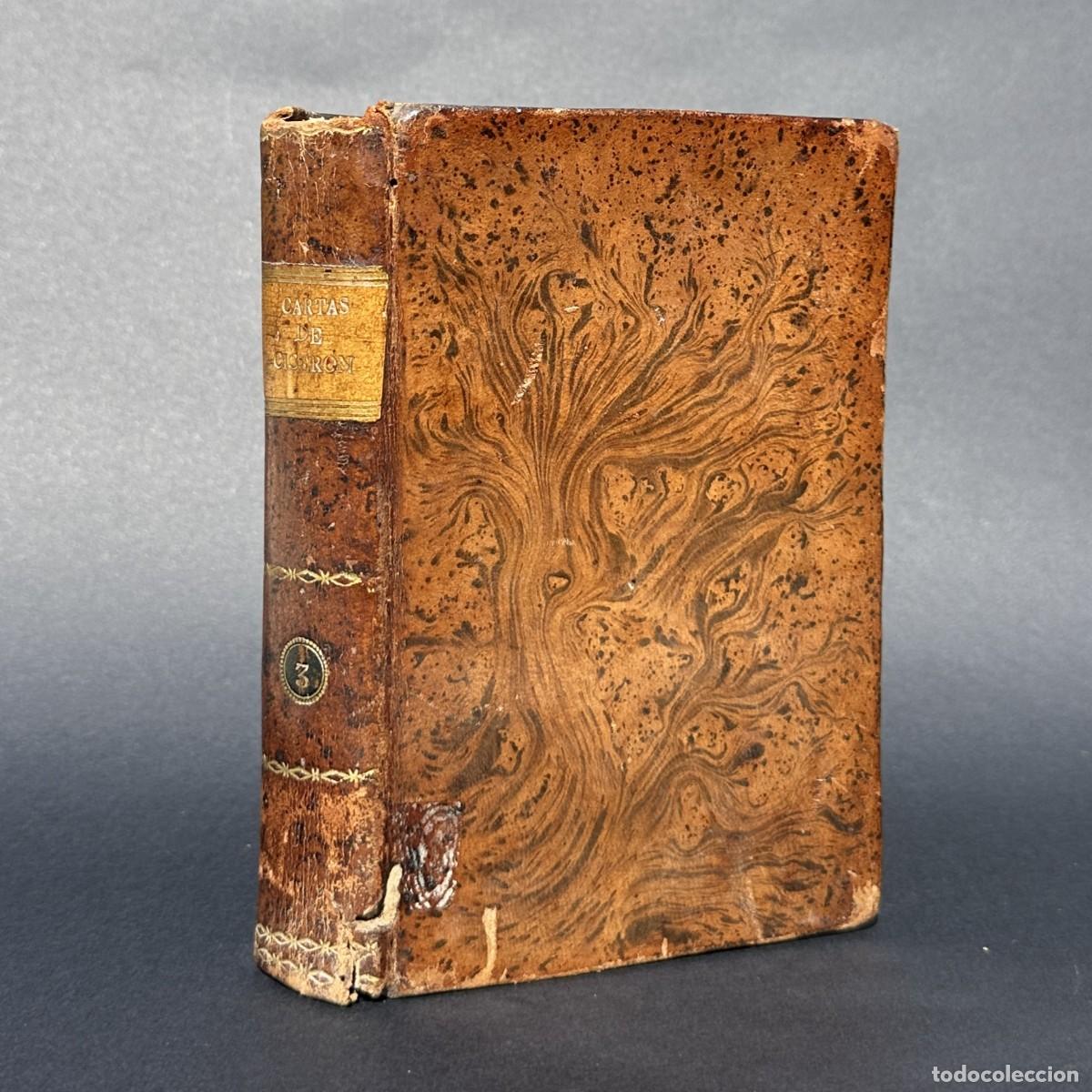 Libros antiguos: A&Ntilde;O 1780 - EPISTOLAS O CARTAS DE MARCO TULIO CICERON - CARTAS FAMILIARES - HISTORIA ROMANA