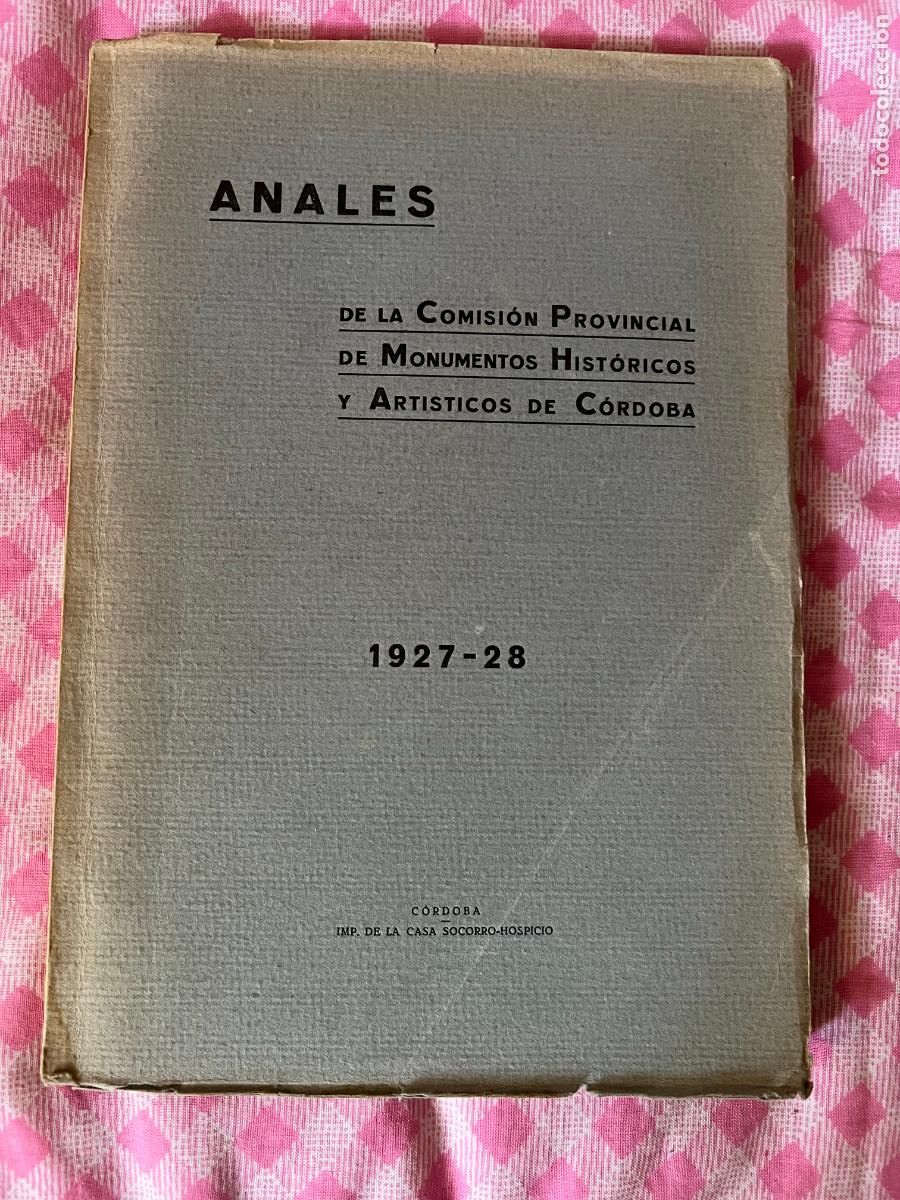 Antiquarische B&uuml;cher: ANALES DE LA COMISI&Oacute;N PROVINCIAL DE MONUMENTOS HIST&Oacute;RICOS Y ART&Iacute;STICOS DE C&Oacute;RDOBA. 1927-28