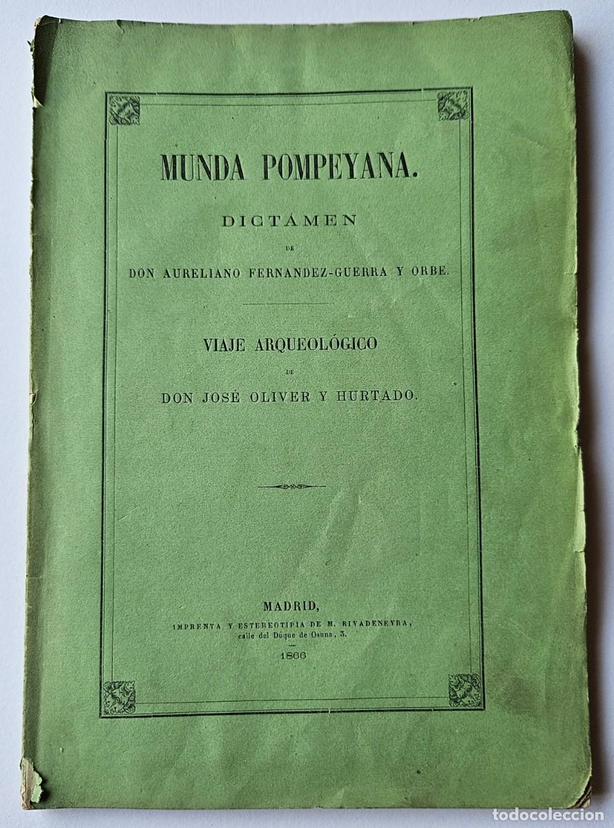 Antiquarische B&uuml;cher: Munda Pompeyana. Viaje Arqueol&oacute;gico. Aureliano Fern&aacute;ndez-Guerra, Jos&eacute; Oliver Hurtado. 1866. M&aacute;laga