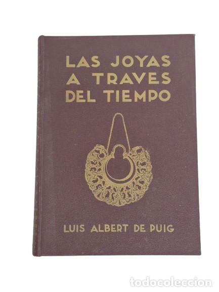 Libros antiguos: Las Joyas a Traves del Tiempo - Luis Albert de Puig - 265 P&aacute;ginas