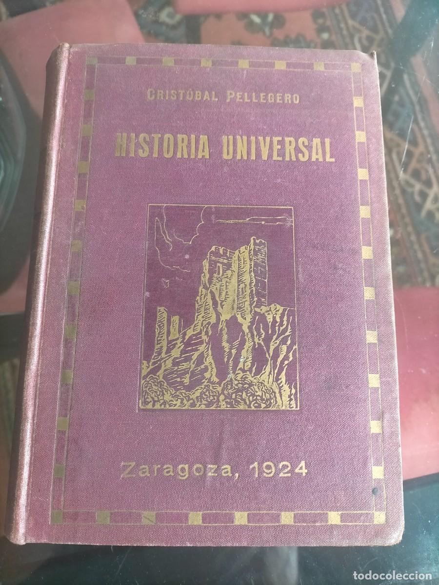 Antiquarische B&uuml;cher: LIBRO &ldquo;HISTORIA UNIVERSAL&rdquo; de Crist&oacute;bal Pellegero, Zaragoza 1924