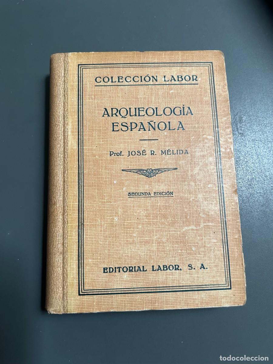 Libros antiguos: ARQUEOLOGIA ESPA&Ntilde;OLA. JOSE R. M&Eacute;LIDA.