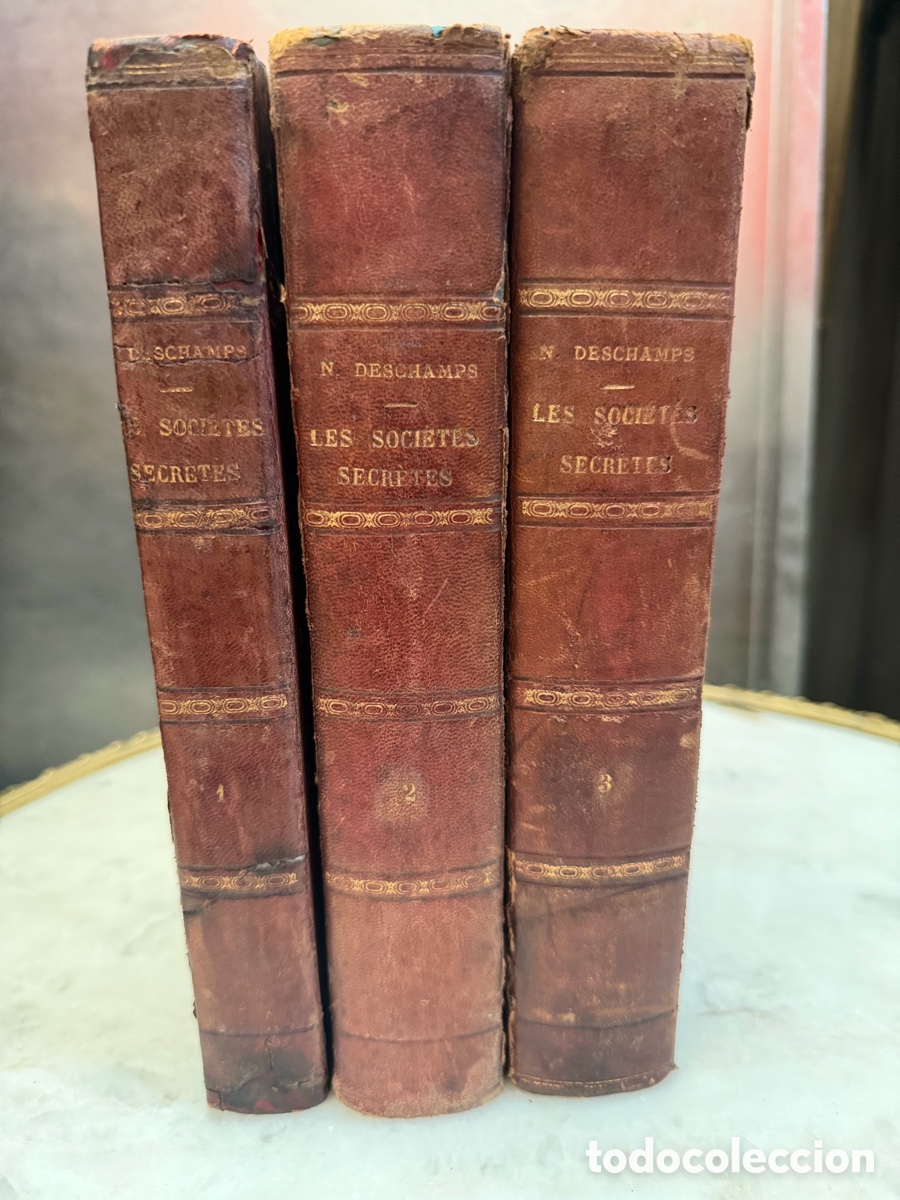 Libros antiguos: Les Soci&eacute;t&eacute;s Secr&egrave;tes - N. Deschamps (1882) - 3 to