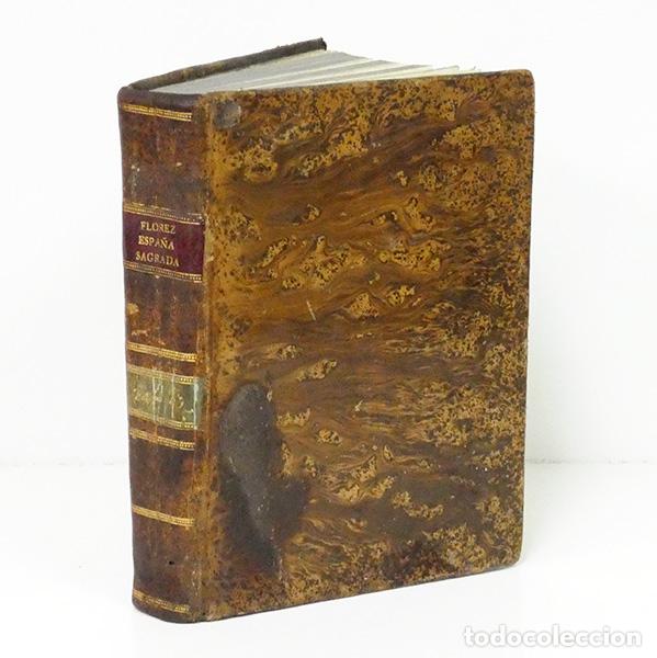 Libros antiguos: FL&Oacute;REZ (Henrique) [Enrique]. Espa&ntilde;a sagrada. Tomos XXIV y XXV: Antig&uuml;edades tarraconenses / Memorias
