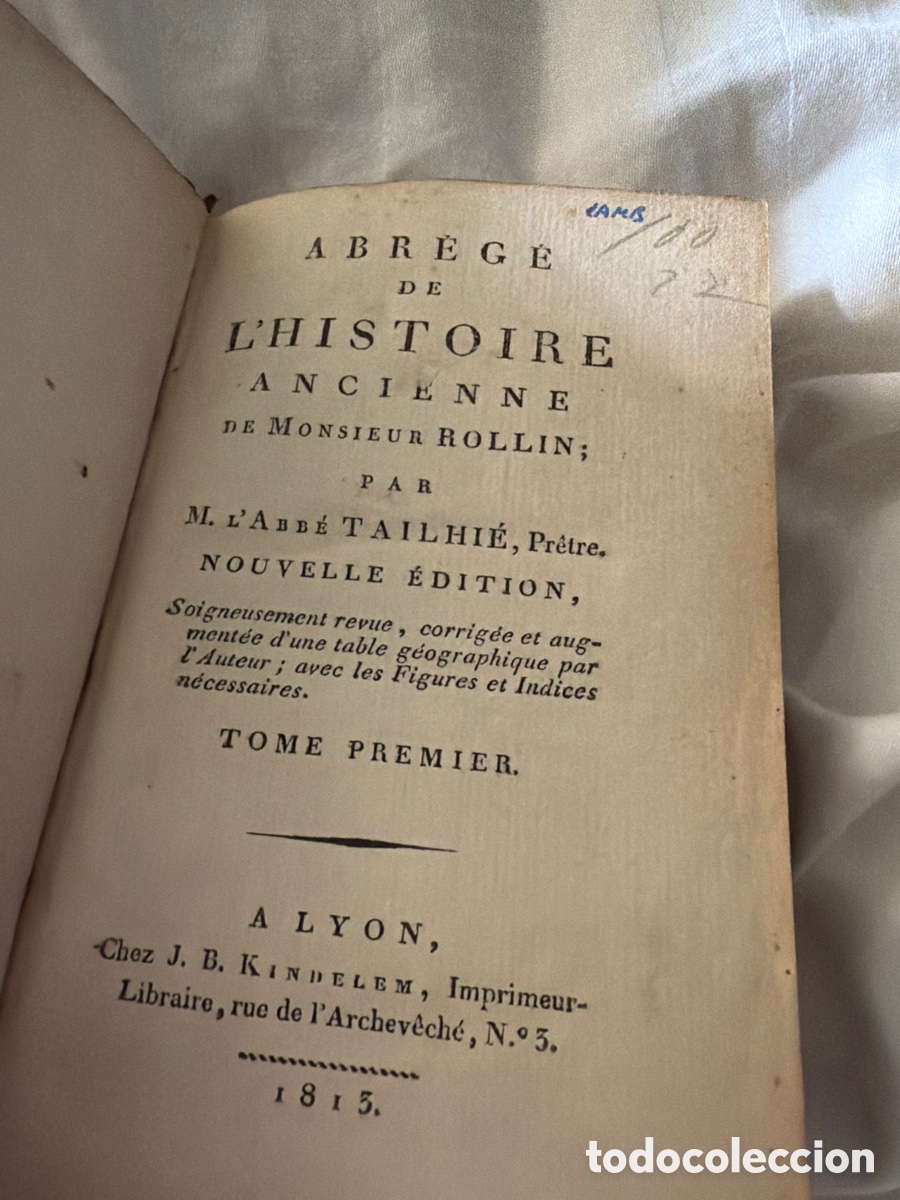 Libros antiguos: Abr&eacute;g&eacute; de l&rsquo;Histoire Ancienne de Monsieur Rollin. Tome Premier