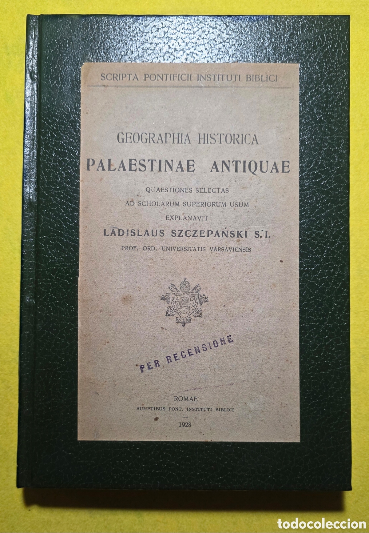 Libros antiguos: SCRIPTA PONTIFICII INSTITUTI BIBLICI GEOGRAPHIA HISTORICA. PALAESTINAE ANTIQUAE.