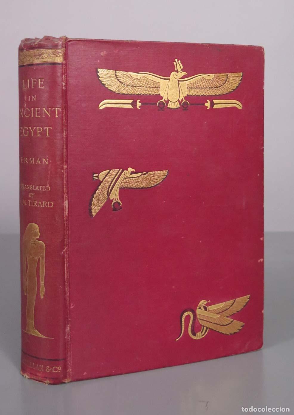 Libros antiguos: Life in Ancient Egypt - Adolf Erman, Helen Mary Beloe Tirard - Macmillan and Co.