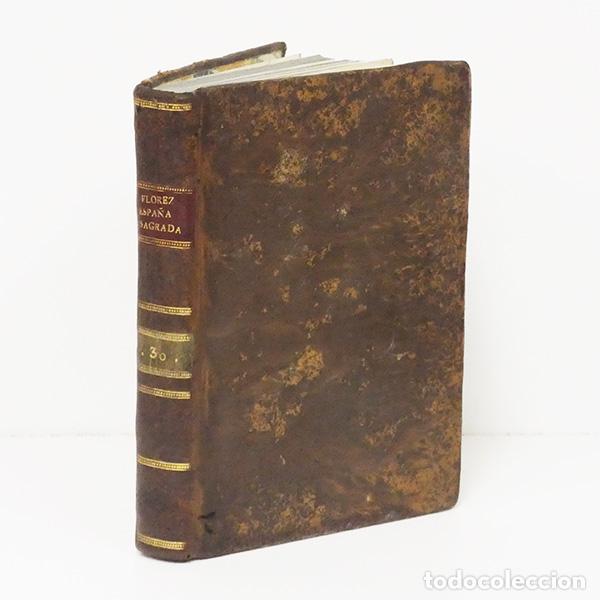 Libros antiguos: RISCO (Manuel). Espa&ntilde;a sagrada. Tomo XXX: Contiene el estado antiguo de la Santa Iglesia de Zaragoza