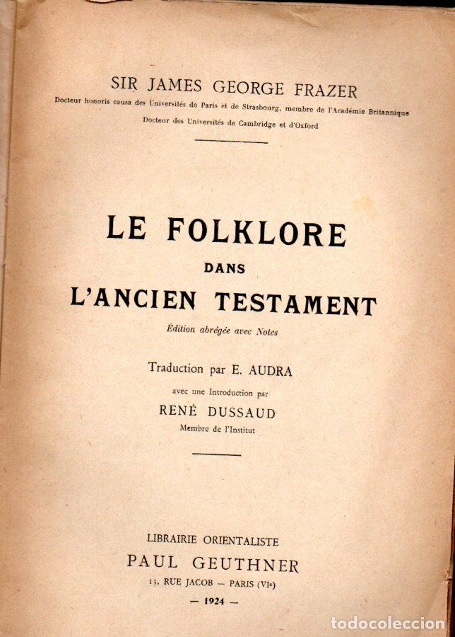 Libros antiguos: JAMES FRAZER : LE FOLKLORE DANS L'ANCIEN TESTAMENT (PARIS, 1924)