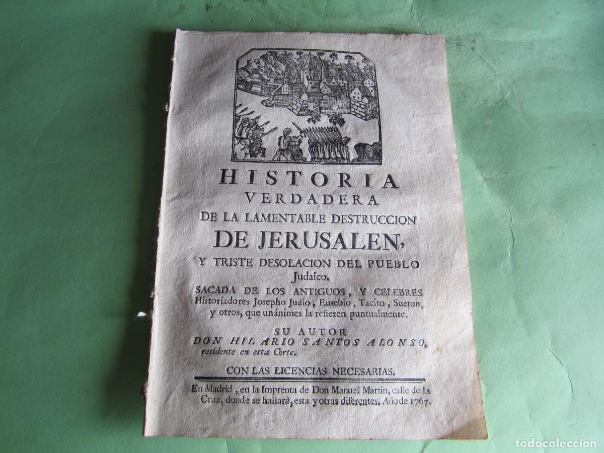 Libros antiguos: HISTORIA VERDADERA DE LA DESTRUCCION DE JERUSALEN HILARIO SANTOS ALONSO 1767 MADRID