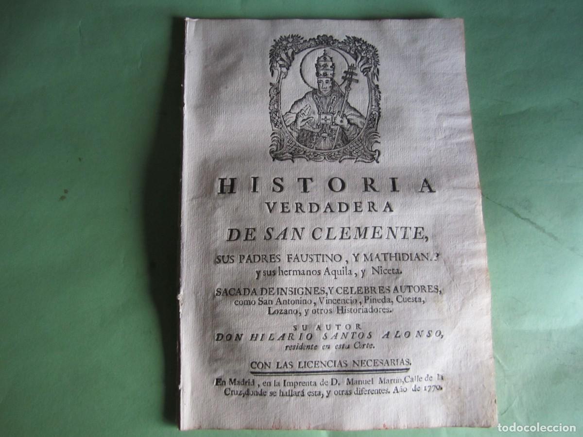 Libros antiguos: HISTORIA VERDADERA DE SAN CLEMENTE SUS PADRES FAUSTINO,Y MATHIDIAN HILARIO SANTOS ALONSO 1770 MADRID