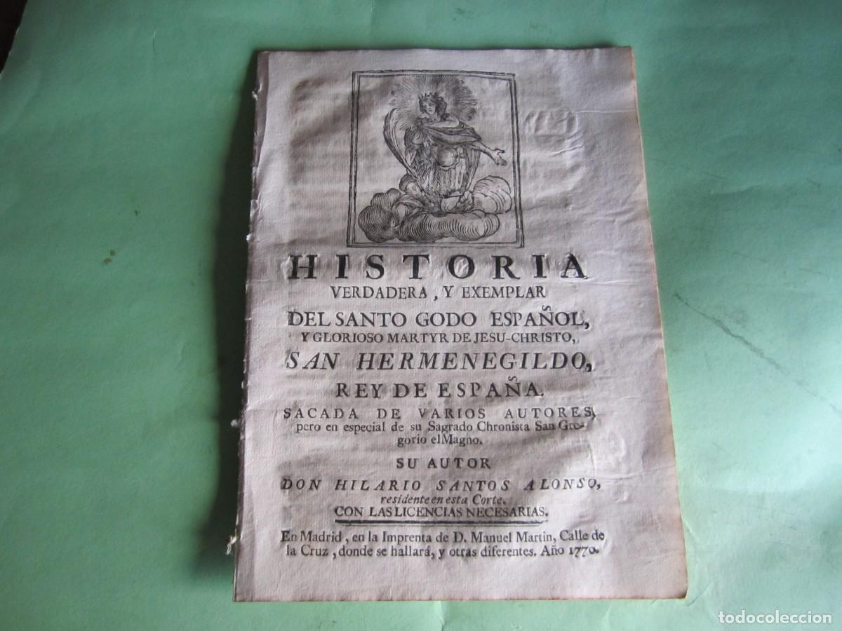Libros antiguos: HISTORIA VERDADERA Y EXEMPLAR DE SAN HERMENEGILDO REY DE ESPA&Ntilde;A HILARIO SANTOS ALONSO 1770 MADRID