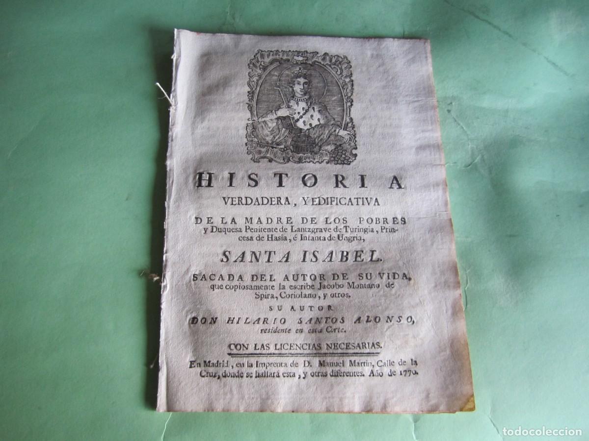 Libros antiguos: HISTORIA VERDADERA Y EDIFICATIVA MADRE DE LOS POBRES SANTA ISABEL HILARIO SANTOS ALONSO 1770 MADRID