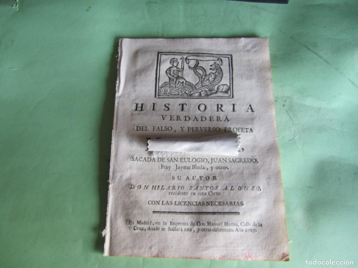 Libros antiguos: HISTORIA VERDADERA DEL FALSO ,Y PERVERSO PROFETA ?????? HILARIO SANTOS ALONSO 1767 MADRID
