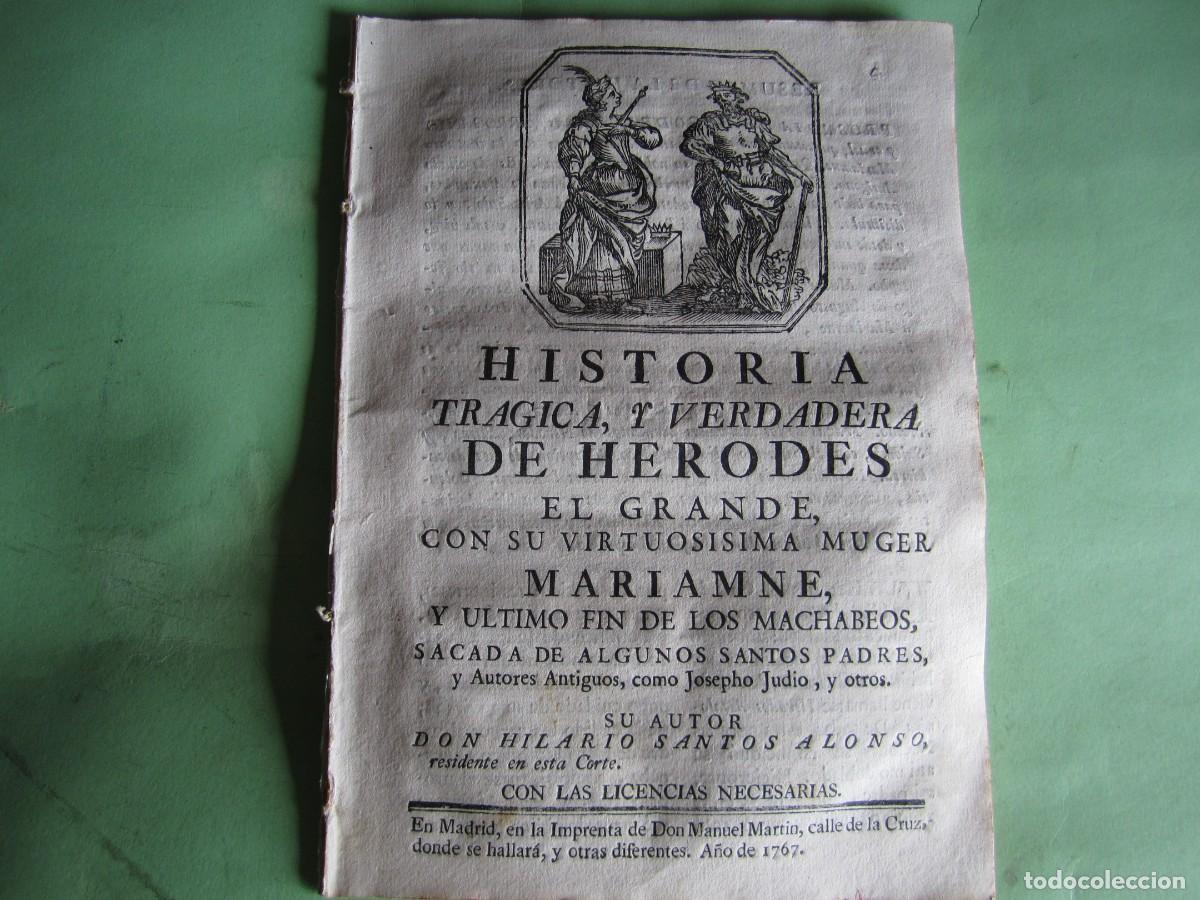 Libros antiguos: HISTORIA TRAGICA Y VERDADERA DE HERODES EL GRANDE HILARIO SANTOS ALONSO 1767 MADRID