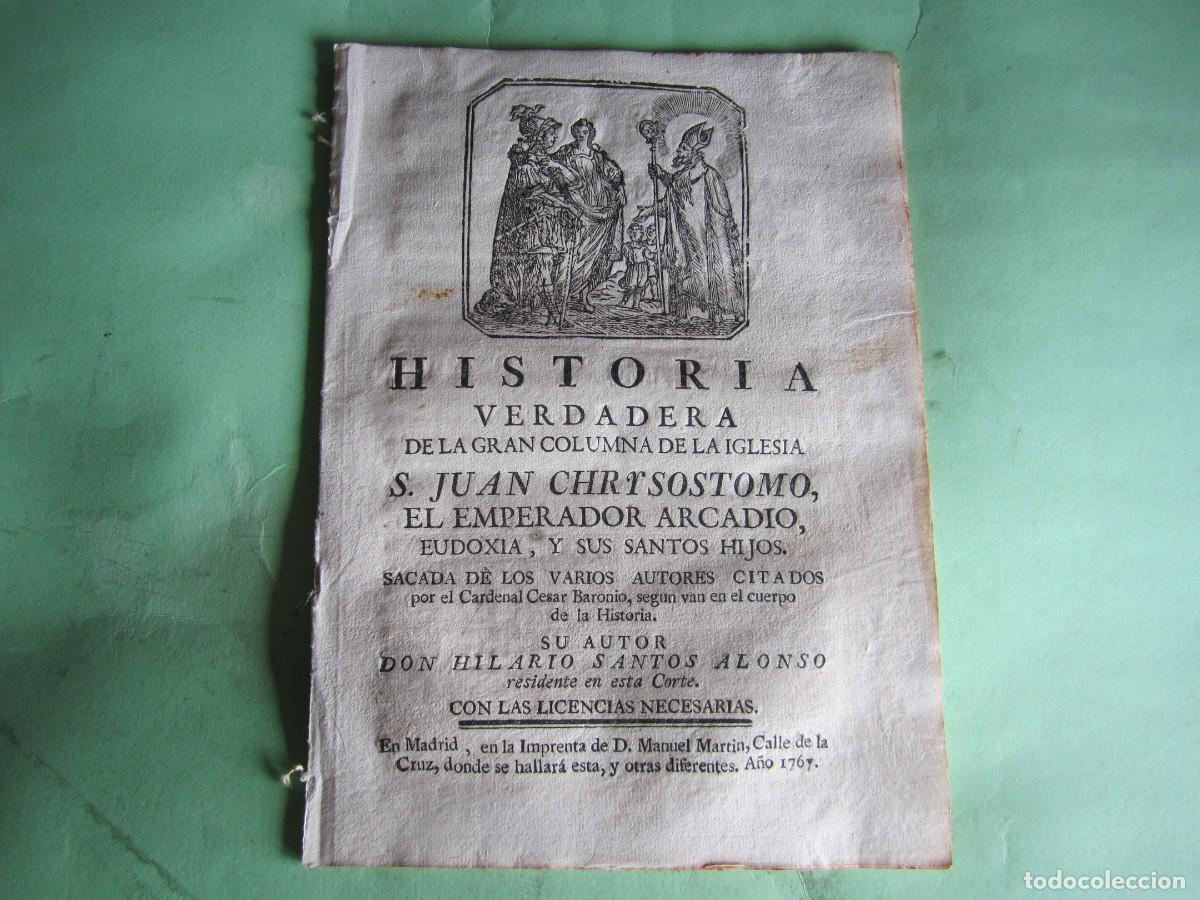 Libros antiguos: HISTORIA VERDADERA DE S,JUAN CHRYSOSTOMO , EL EMPERADOR ARCADIO HILARIO SANTOS ALONSO 1767 MADRID