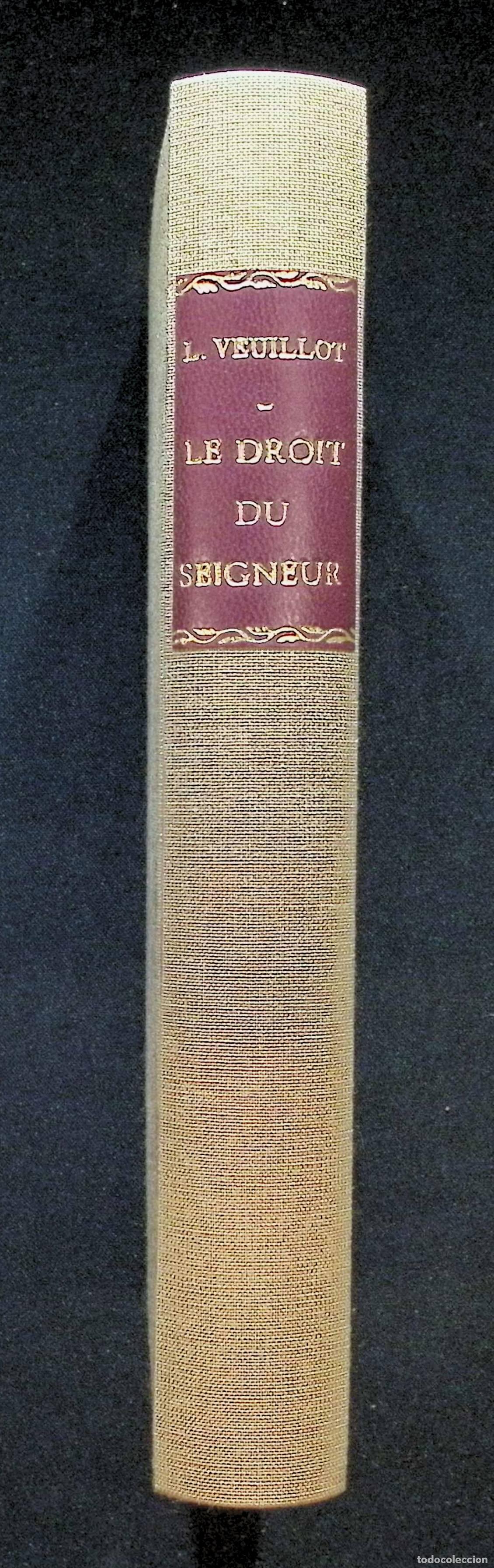 Libros antiguos: LE DROIT DU SEIGNEUR AU MOYEN AGE. - VEUILLOT, Louis. Edit. Vistor Palm&eacute;. Par&iacute;s, 1871.